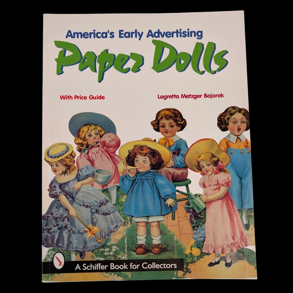 Americas Early Advertising Paper Dolls Price Guide Schiffer Lagretta Bajorek